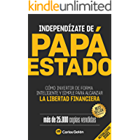 Los mejores  - Independízate de Papá Estado: Inversión inteligente y simple para lograr la libertad financiera